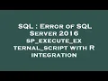 SQL Error of SQL Server 2016 sp - execute