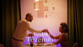 Tedalo Tezemite ተዳሎ ተዘሚተ Official Music Video 