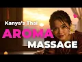 Kanya s Thai Aroma Massage Therapy for Deep Sleep Comfort ASMR
