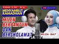 Lagu MILEN SAMBUT RAMADAN DENGAN BERSHOLAWAT SAMBIL BERPANTUN | LAGU MILEN MILA VALEN DA7
