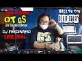 TERBARU PERDANA !! OT GS LIVE TALANG SIMPANG JIRAK !! OT GS DJ VIRAL