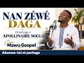 Nan zéwé daga — Je vais t’élever | Hommage à Apollinaire Soglo | Cover Mawu Gospel