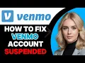 How to Correctly Fix Venmo Account Suspended FULL GUIDE
