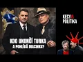 Lagu Kecy a politika 251: Kdo ukončí Turka a pohlídá Macinku?
