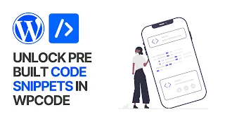 How To Unlock Pre Built Code Snippets in WPCode WordPress Plugin For Free