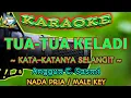 Download Lagu TUA-TUA KELADI || KARAOKE || NADA PRIA || Anggun C. Sasmi