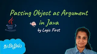 Java Passing Object as Argument Java Course in Tamil Logic First Tamil