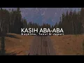 Download Lagu Kasih Aba-aba - Naykilla, Tenxi \u0026 Jemsii || ( Unoffcial Lyrics )