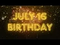 July 16 Birt ay Song Countdown Happy Birt ay Song For July 16 With Countdown Fireworks