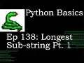 Python Basics Longest Substring pt 1