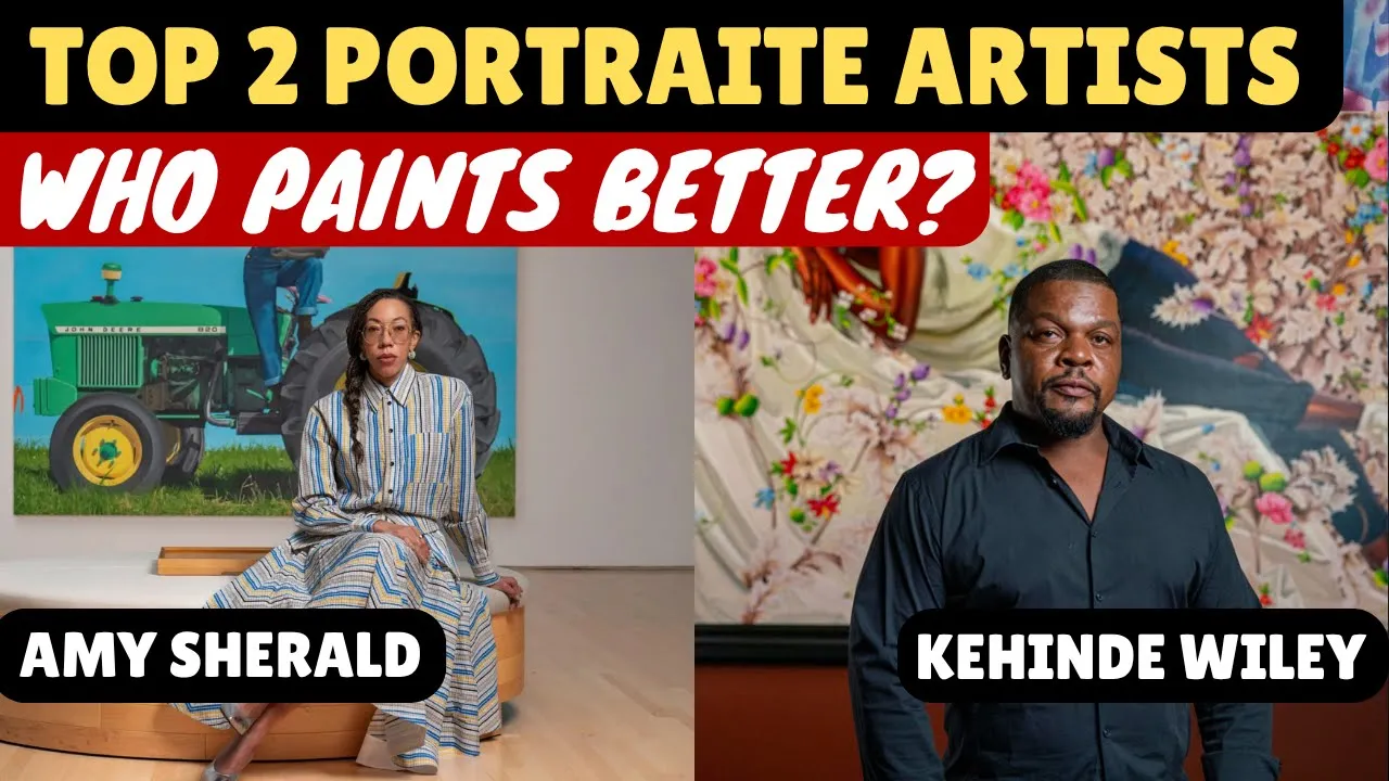 TOP 2 EXCITING PORTRAITE PAINTERS: WHO DOES IT BEST? KEHINDE WILEY, AMY SHERALD?