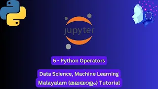 Data Science Machine Learning 6 - Python Operators Malayalam Tutorial