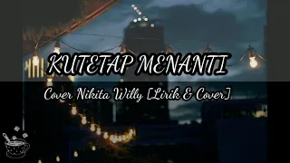 Download Ku Tetap Menanti - Nikita Willy | cover ianyola MP3