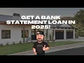 Everything You Need To Know About Bank Statement Loans In 2025