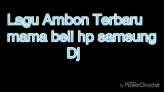 Download Dj ambon terbaru mama beli hp samsung MP3