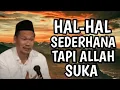 Download Lagu Hal Hal Sederhana tapi Alloh SWT Suka, Pengajian Gus Baha