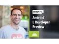 DevBytes Android L Developer