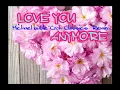 ＊日本語訳＊Love You Anymore　～　Michael Buble