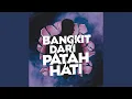 Download Lagu Bangkit dari Patah Hati