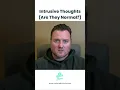 Download Lagu Intrusive Thoughts (Are They Normal?) #shorts