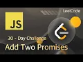 Leetcode - Add Two Promises