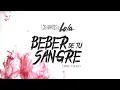 Beber de tu sangre - Los Amantes de Lola