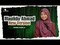 Lagu Maulidu Ahmad (New Version) - Nurin Nabila