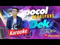 Download Lagu Dek Soma - Pocol Ngarepang (Karaoke)