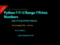 Prime Numbers in a Given Range in Python Hindi Lesson 61 Python For Beginners