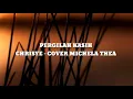 Download Lagu Lirik lagu Pergilah kasih (chrisye ) - Cover michela thea