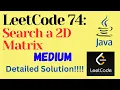 LeetCode 74 Search a 2D Matrix MEDIUM JAVA Detailed Solution