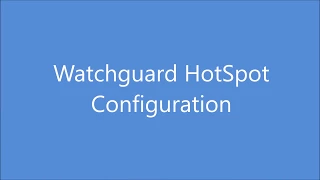 watchguard Hotspot configuration
