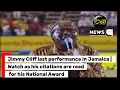 Lagu Jimmy Cliff last performance in Jamaica | Watch as his citations are read for his National Award