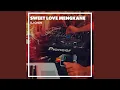 Lagu Sweet Love Mengkane