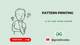 Pattern Printing GeeksforGeeks Problem Solving Solution Gorakh Codes