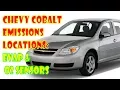 Chevy Cobalt emissions locations EVAP and Oxygen senesor O2