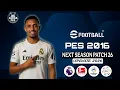 PES 2016 NEXT SEASON PATCH 2026 | NEW KITS | Latest Stadiums \u0026 Transfers