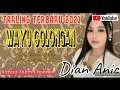 Download Lagu Wayu Colongan || Dian Anic || Single Tarling Terbaru 2021