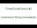 Understand String Immutability - Free Code Camp