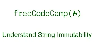Understand String Immutability - Free Code Camp