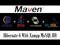Master Hibernate 6 Step-by-Step Guide to Install in Eclipse Connect with XAMPP MySQL 2023 JDK17