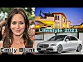 Emily Blunt Lifestyle2021 Age Height Weight Profession Nationality etc