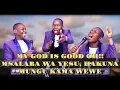 Lagu MY GOD IS GOOD OOH, MSALABA WA YESU, HAKUNA MUNGU KAMA WEWE, IMANUELI \u0026 MBINGUNI TUTAFIKA, VIGELEGEL