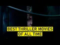 TOP 20 Best Thriller Movies Of All Time Psychological Thriller Movies Suspense Thriller Movies