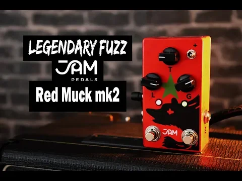 JAM Pedals Red Muck MK2 Fuzz | Delicious Audio
