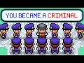 Pokemon BUT you play as a Criminal