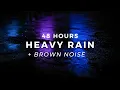 Download Lagu 48 Hours Heavy Rain \u0026 Brown Noise for FASTEST Sleep - Stop Insomnia \u0026 Block Noise