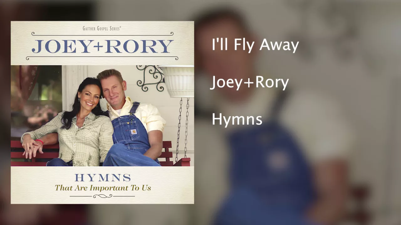 Joey+Rory - I'll Fly Away - Hymns That Are Important To Us Joey+Rory - I'll Fly Away - Hymns That Are Important To Us