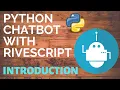 Creating a Chatbot with RiveScript - p 1 Introduction