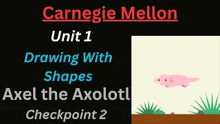 CM CS0 Unit1 Lesson 5 Axel the Axolotl Checkpoint 2